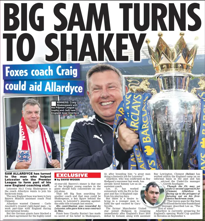  ??  ?? WINNERS: Craig Shakespear­e with the Premier League trophy and (left) new England boss Allardyce