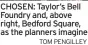  ?? TOM PENGILLEY ?? CHOSEN: Taylor’s Bell Foundry and, above right, Bedford Square, as the planners imagine