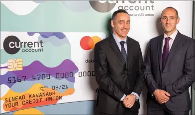  ??  ?? CEO of Cara Credit Union Pa Laide with CEO of Killarney CU Mark Murphy launching new current account.