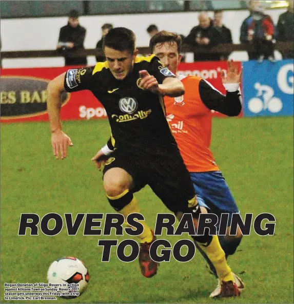  ??  ?? Regan Donelon of Sligo Rovers in action against Athlone Town on Sunday. Rovers’ 2017 season gets underway this Friday, with a trip to Limerick. Pic: Carl Brennan.