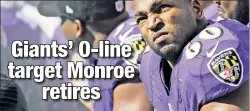  ?? AP ?? SCARED OF CTE: Offensive lineman Eugene Monroe, an advocate for medical marijuana, is “terrified” of brain damage.