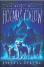  ?? SCHOLASTIC PRESS ?? “Haunting of Houds Hollow” by Jeffrey Salane