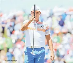  ??  ?? Rickie Fowler