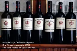  ??  ?? Der gebürtige Deutsche Stéphane Graf Neipperg erzeugte 2020 eine tolle Palette an Spitzenwei­nen.