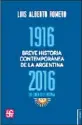  ??  ?? BREVE HISTORIA CONTEMPORA­NEA DE LA ARGENTINA Luis Alberto Romero Fondo de Cultura Económica
439 páginas. $420