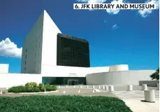  ??  ?? 6. JFK LIBRARY AND MUSEUM