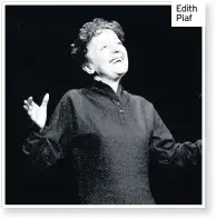  ??  ?? Edith Piaf