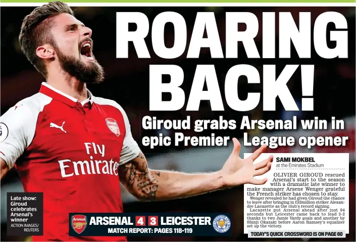  ?? IMAGES/
REUTERS ?? Late show: Giroud celebrates Arsenal’s winner ACTION