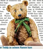  ?? Foto: Christie’s, dpa ?? Teddys wie dieser brachten bei Auktionen schon viel Geld.