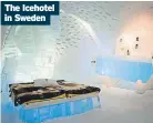  ?? ?? The Icehotel in Sweden