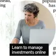  ??  ?? Learn to manage investment­s online