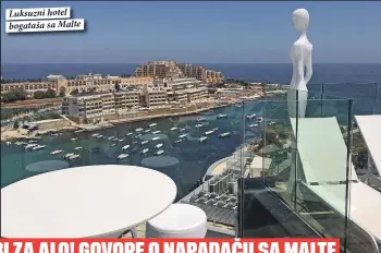  ??  ?? Luksuzni hotel bogataša sa Malte