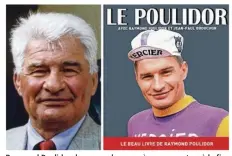  ??  ?? Raymond Poulidor donne rendez-vous à ses supporters à la fin du mois.