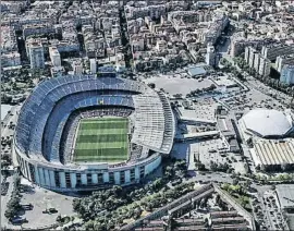  ?? ÀLEX GARCIA ?? Imagen aérea del Camp Nou y el Palau Blaugrana