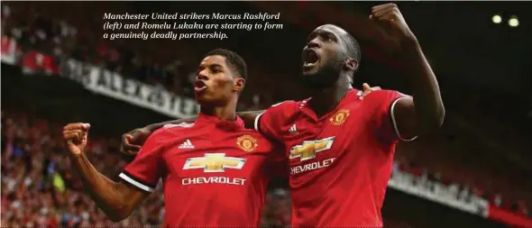  ??  ?? Manchester United strikers Marcus Rashford (left) and Romelu Lukaku are starting to form a genuinely deadly partnershi­p.