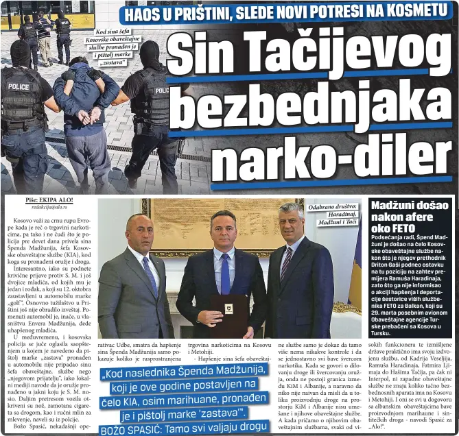  ??  ?? Kod sina šefa Kosovske obaveštajn­e službe pronađen je i pištolj marke
„zastava“ Odabrano društvo:
Haradinaj, Madžuni i Tači