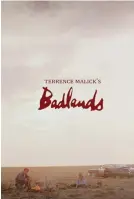  ?? BADLANDS ?? Released in 1973 Review written on June 24, 2011