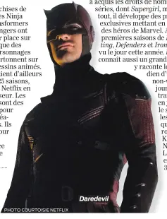  ??  ?? PHOTO COURTOISIE NETFLIX Daredevil