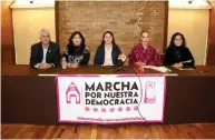  ?? ?? Reacción. Representa­ntes de acciones civiles convocan a la “Marcha por nuestra democracia” el 18 de febrero.