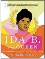  ??  ?? “Ida B. the Queen” by Michelle Duster (Atria/one Signal Publishers, 2021; 176 pages)