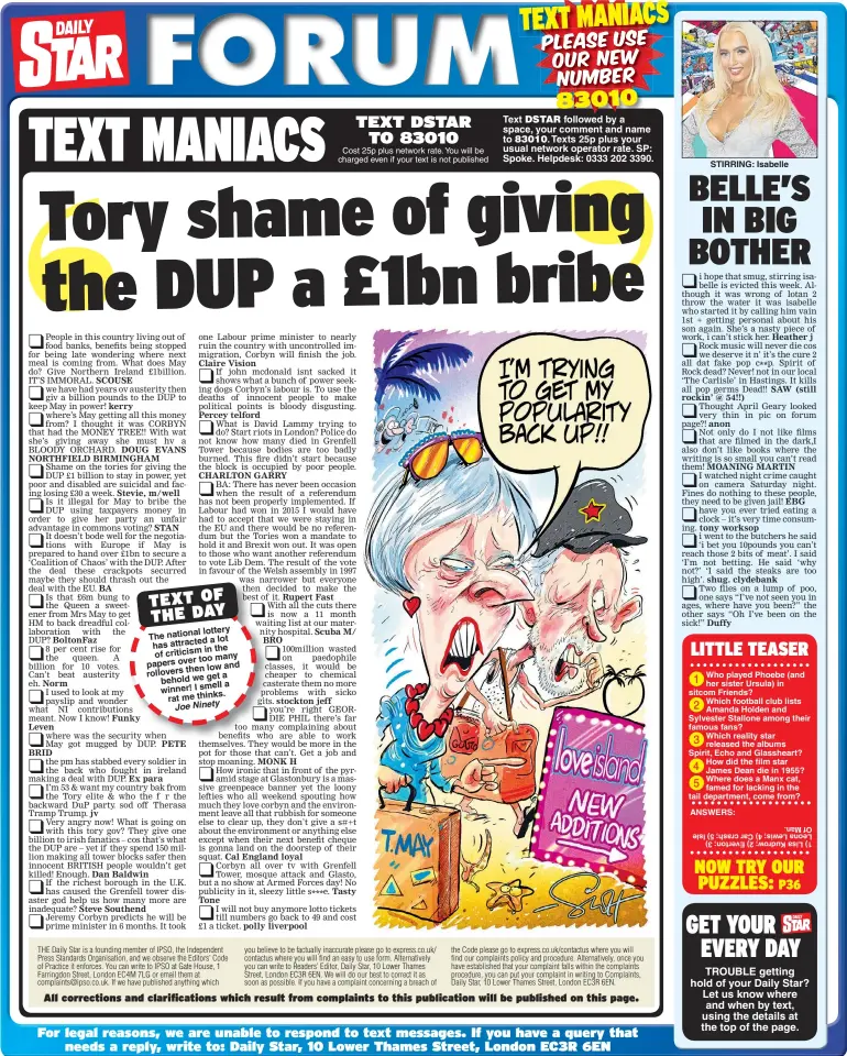  ??  ?? Cost 25p plus network rate. You will be charged even if your text is not published Text followed by a space, your comment and name to Texts 25p plus your usual network operator rate. SP: Spoke. Helpdesk: 0333 202 3390. STIRRING: Isabelle