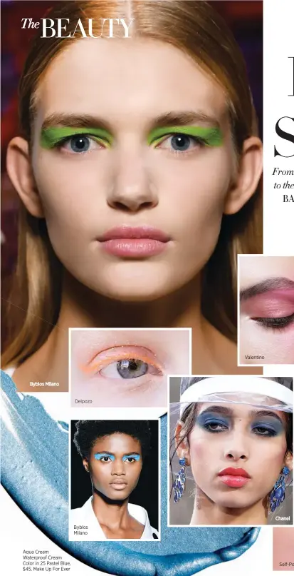  ??  ?? Byblos Milano Aqua Cream Waterproof Cream Color in 25 Pastel Blue, $45, Make Up For Ever Delpozo Valentino Chanel Self-Portrait