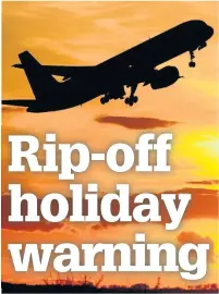  ??  ?? Do your research when offered a cheap holiday by phone or online
