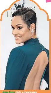  ??  ?? Grace Byers Corto y engominado