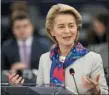  ?? JEAN-FRANCOIS BADIAS — THE ASSOCIATED PRESS ?? European Commission President Ursula von der Leyen delivers a speech at the European parliament Tuesday in Strasbourg, eastern France.