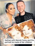  ??  ?? Nathan with Mariah Carey and the portrait he made of her children
