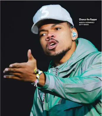 ?? MARCELO HERNANDEZ/ GETTY IMAGES ?? Chance the Rapper