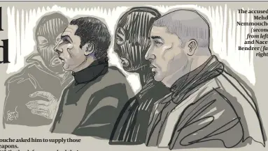  ?? PHOTOS: PA ?? The accused: Mehdi Nemmouche (second from left) and Nacer Bendrer (far right)