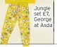  ??  ?? Jungle set £7, George at Asda