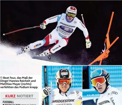  ??  ?? Beat Feuz, das Maß der Dinge! Hannes Reichelt und Matthias Mayer ( rechts) verfehlten das Podium knapp.