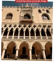  ??  ?? The facade of the Doge’s Palace shows Gothic architectu­re influenced by both Byzantine and Arabic design