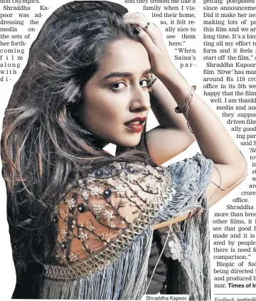  ??  ?? Shraddha Kapoor.