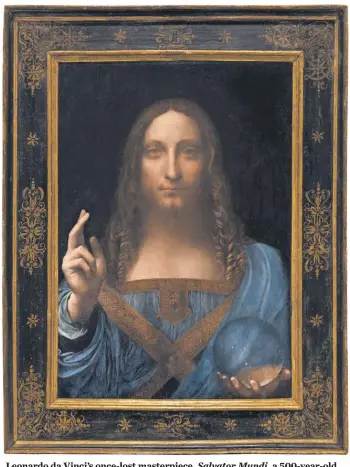  ?? CHRISTIE’S ?? Leonardo da Vinci’s once- lostmaster­piece, Salvator Mundi, a 500- year- old painting of Jesus, will go on sale Nov. 15 in New York for what is likely to be a sales price beyond $ 100 million.