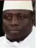  ??  ?? YAHYA JAMMEH PRÉSIDENT DE LA GAMBIE