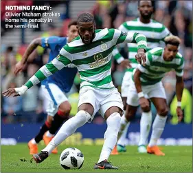  ??  ?? NOTHING FANCY: Olivier Ntcham strokes home his penalty in the semi-final