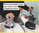  ??  ?? Pontos developed a fourgear winch, now supplied by Karver