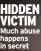  ?? Much abuse happens in secret ?? HIDDEN VICTIM