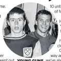  ??  ?? YOUNG GUNS Harry &amp; Colin