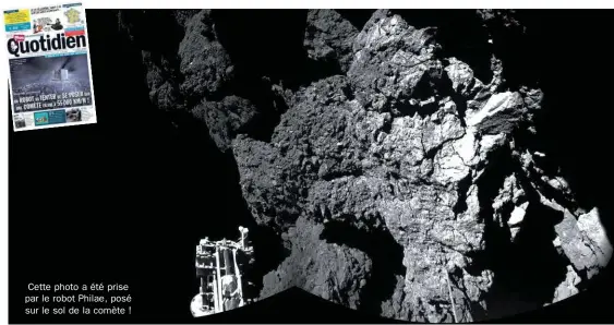  ??  ?? Cette photo a été prise par le robot Philae, posé sur le sol de la comète !