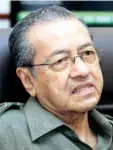  ??  ?? Mahathir