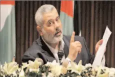  ?? -AFP ?? GAZA
Hamas leader Ismail Haniyeh, prime minister of the Palestinia­n government dismissed by President Mahmoud Abbas, gives a speech in Gaza.