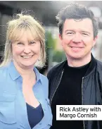  ??  ?? Rick Astley with Margo Cornish