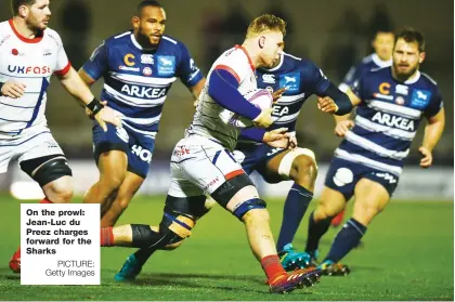  ?? PICTURE: Getty Images ?? On the prowl: Jean-Luc du Preez charges forward for the Sharks