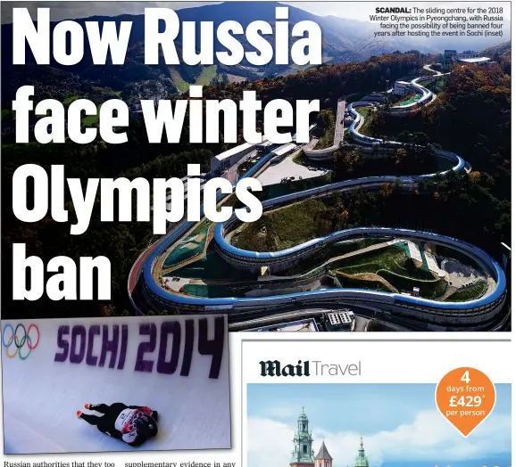  ??  ?? SCANDAL: The sliding centre for the 2018 Winter Olympics in Pyeongchan­g, with Russia facing the possibilit­y of being banned four years after hosting the event in Sochi (inset)