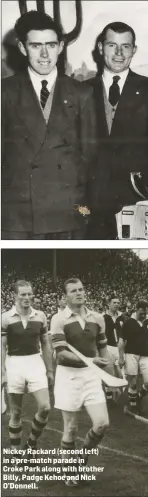  ??  ?? Nickey Rackard (second left) in a pre-match parade in Croke Park along with brother Billy, Padge Kehoe and Nick O’Donnell.