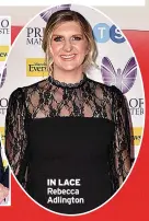  ?? ?? IN LACE Rebecca Adlington